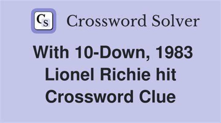 1987 Lionel Richie hit Crossword Clue