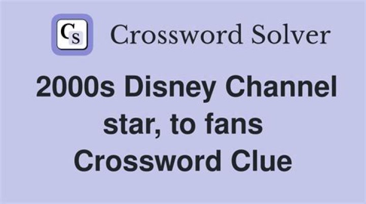 2000s Disney Channel star, to fans Crossword Clue