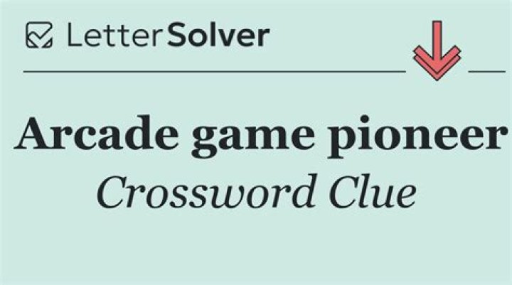 Arcade game pioneer Crossword Clue