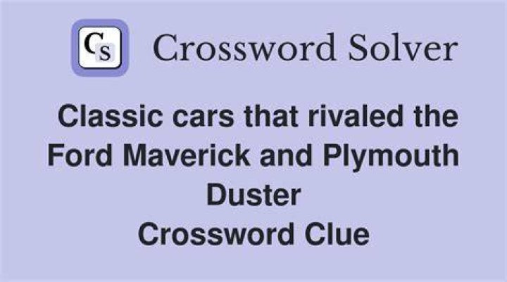 Classic cars that rivaled the Ford Maverick and Plymouth Duster Crossword Clue
