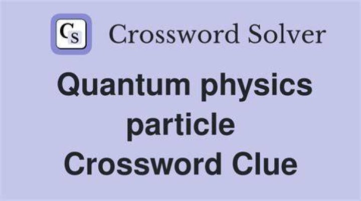 Its behavior is described by quantum physics Crossword Clue
