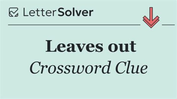 Leaves for dinner? Crossword Clue