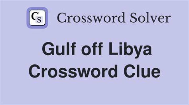 Libya’s Gulf of ___ Crossword Clue