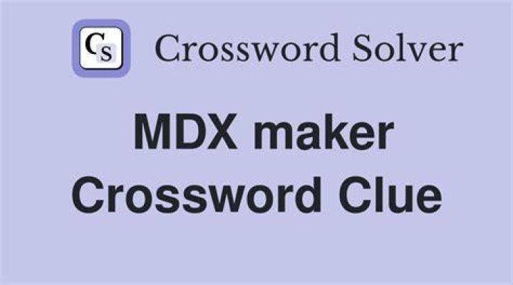 MDX maker Crossword Clue