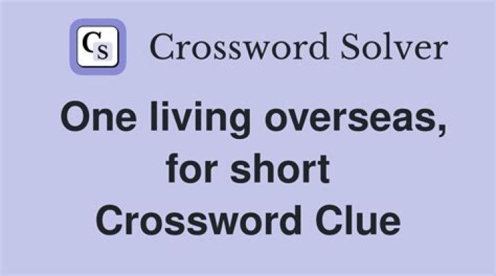 One overseas Crossword Clue