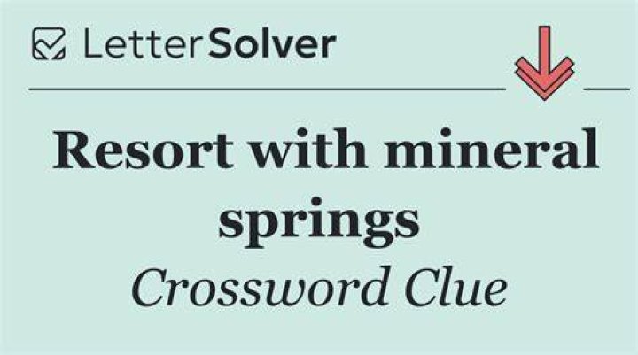 Resort with mineral waters Crossword Clue