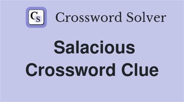 Salacious Crossword Clue