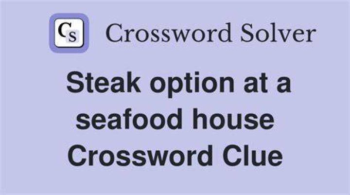 Steak option Crossword Clue