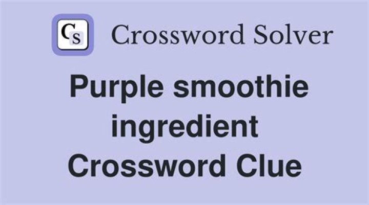 Trendy ingredient in a healthy smoothie Crossword Clue