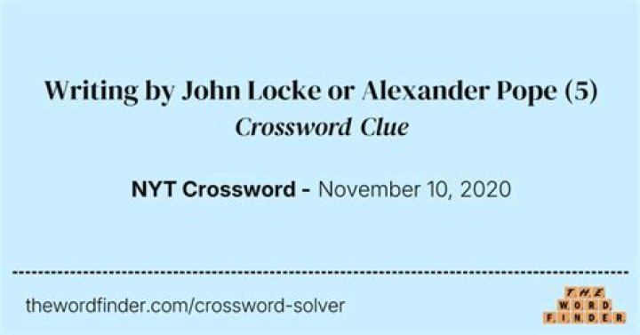 Writing by John Locke or Alexander Pope Crossword Clue
